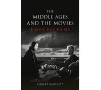 Robert Bartlett The Middle Ages and the Movies (Copertina rigida)