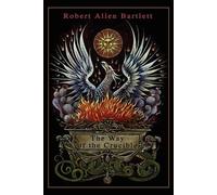 Robert Bartlett The Way of the Crucible (Tascabile)