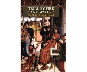 Robert Bartlett Trial by Fire and Water (Copertina rigida)