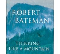 Robert Bateman Thinking Like a Mountain (Tascabile)