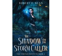Robert Bean The Shadow and the Storm Caller (Tascabile) Veritas Institute