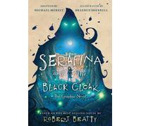 Robert Beatty Serafina and the Black Cloak: The Graphic Novel (Copertina rigida)