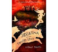 Robert Beatty Serafina and the Twisted Staff (the Serafina Se (Copertina rigida)