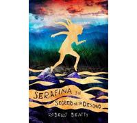 Robert Beatty Serafina y el secreto de su destino/ Serafina a (Copertina rigida)