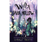 Robert Beatty Willa of Dark Hollow (Copertina rigida) Willa of the Wood