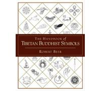 Robert Beer The Handbook of Tibetan Buddhist Symbols (Tascabile)
