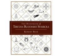 Robert Beer The Handbook of Tibetan Buddhist Symbols (Tascabile)