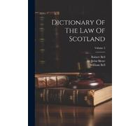 Robert Bell William Bell Dictionary Of The Law Of Scotland; Volume 2 (Tascabile)