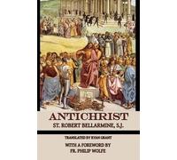 Robert Bellarmine S J Antichrist (Tascabile)