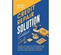 Robert Belloli Robert Bellol Credit Repair Solution Guidebook Secret (Tascabile)