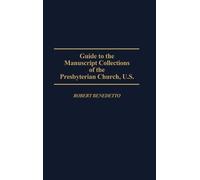 Robert Benedett Guide to the Manuscript Collections of the Pr (Copertina rigida)