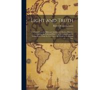 Robert Benjamin Lewis Light and Truth (Copertina rigida)