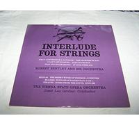 Robert Bentley And His Orchestra / Vienna State Opera Orchestra - Robert Bentley And His Orchestra / Vienna State Opera Orchestra: Interlude For Strings