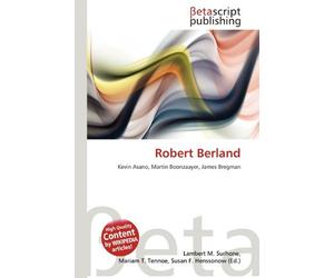 Robert Berland: Kevin Asano, Martin Boonzaayer, James Bregman
