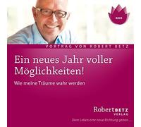 Robert Betz Ein neues Jahr voller Möglichkeiten (Audiobook)
