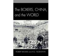 Robert Bickers The Boxers, China, and the World (Copertina rigida)