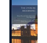 Robert Bishop of Ross and Ca... Forbes Walter Biggar The Lyon in Mou (Tascabile)