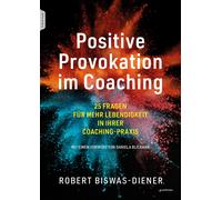 Robert Biswas-D Positive Provokation im Coaching: 25 Fragen für mehr (Tascabile)