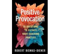 Robert Biswas-Diener Positive Provocation (Tascabile)