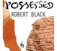 Robert Black Robert Black: Possessed (CD) Album with DVD
