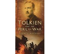 Robert Blackham Tolkien and the Peril of War (Tascabile)