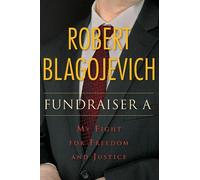 Robert Blagojevich Fundraiser a (Copertina rigida)