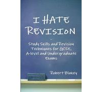 Robert Blakey I Hate Revision: Study Skills and Revision Techniques (Tascabile)