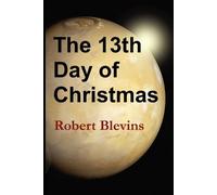 Robert Blevins The 13th Day of Christmas (Tascabile)