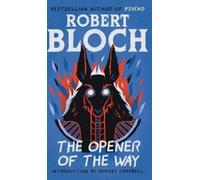 Robert Bloch The Opener of the Way (Copertina rigida)
