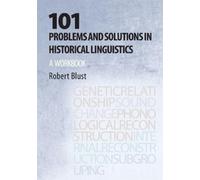 Robert Blust 101 Problems and Solutions in Historical Linguistics (Tascabile)