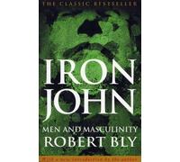 Robert Bly Iron John (Tascabile)