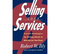 Robert Bly Selling Your Services (Tascabile)