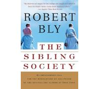 Robert Bly The Sibling Society (Tascabile)