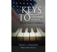 Robert Boguslaw Keys to the White House (Tascabile)