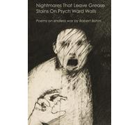 Robert Bohm Nightmares That Leave Grease Stains On Psych Ward Walls: (Tascabile)