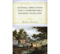 Robert Bolton General Directions For A Comfortable Walking With God (Tascabile)