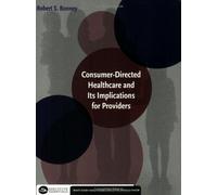 Robert Bonney Consumer-Directed Healthcare and Its Implicatio (Copertina rigida)