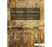 Robert Bork The Geometry of Creation (Tascabile)