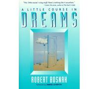 Robert Bosnak A Little Course in Dreams (Tascabile)
