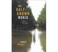 Robert Boswell The Half-known World (Tascabile)