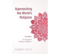 Robert Boyd Approaching the World's Religions, Volume 2 (Copertina rigida)