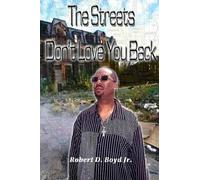 Robert Boyd The Streets Don't Love You Back (Tascabile)