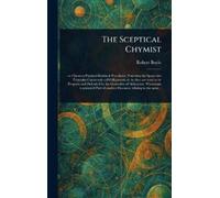Robert Boyle The Sceptical Chymist (Copertina rigida)