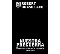 Robert Brasillach Nuestra preguerra, Una generación en la tormenta (Tascabile)