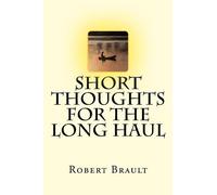 Robert Brault Short Thoughts for the Long Haul (Tascabile)