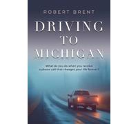 Robert Brent Driving to Michigan (Tascabile)