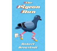Robert Breustedt The Pigeon Run (Tascabile)