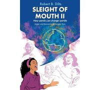 Robert Brian Dilts Sleight of Mouth Volume II (Tascabile) Sleight of Mouth