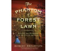 Robert Brighton The Phantom of Forest Lawn (Copertina rigida)