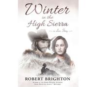Robert Brighton Winter in the High Sierra (Copertina rigida)